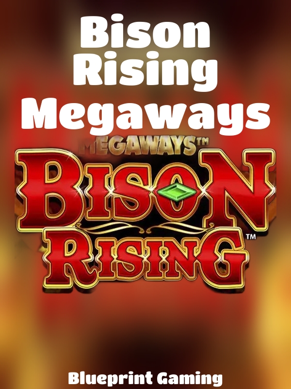 Bison Rising Megaways slot Blueprint Gaming