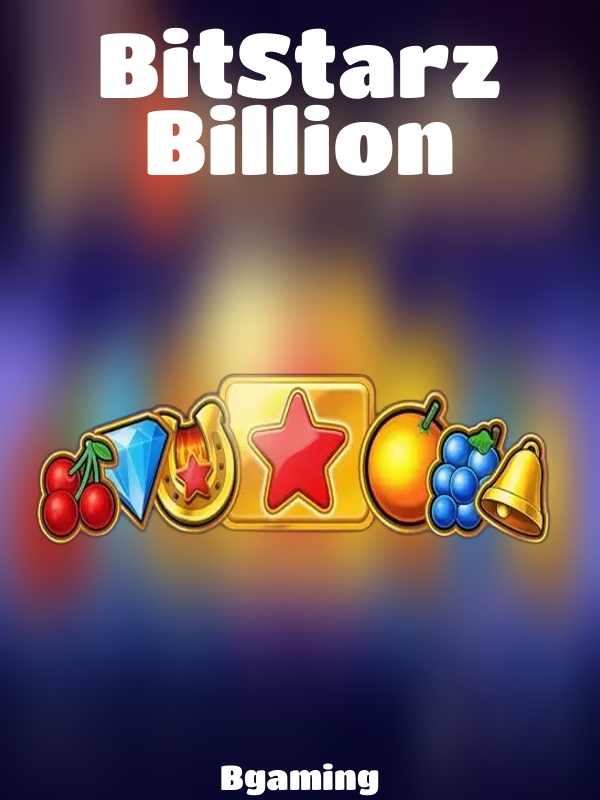 BitStarz Billion slot Bgaming