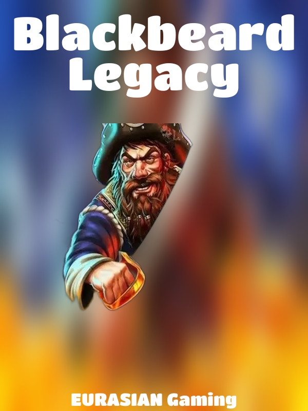 Blackbeard Legacy slot EURASIAN Gaming