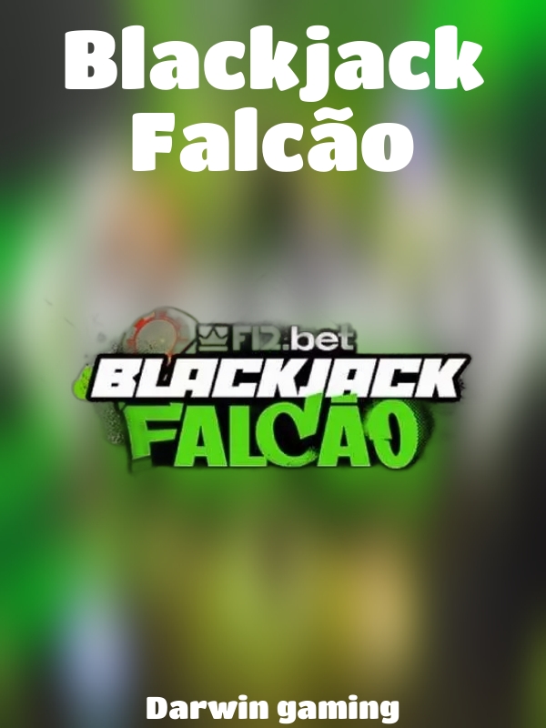 Blackjack Falcão slot Darwin gaming