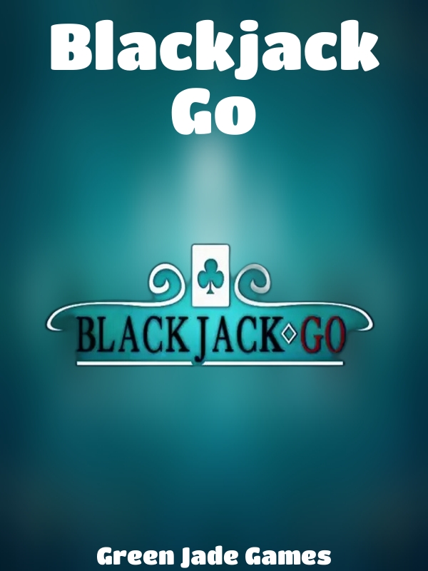 Blackjack Go slot Green Jade Games