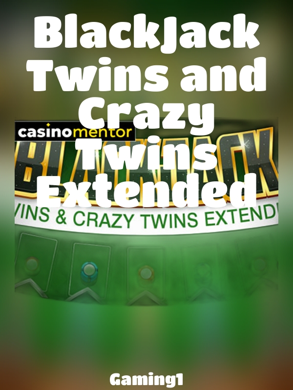 BlackJack Twins and Crazy Twins Extended slot Gaming1