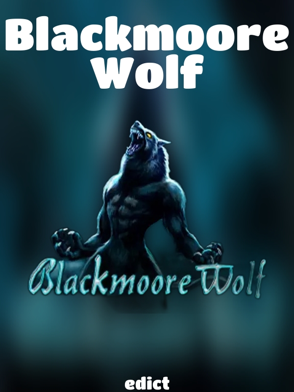 Blackmoore Wolf slot edict