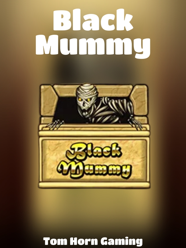 Black Mummy slot Tom Horn Gaming