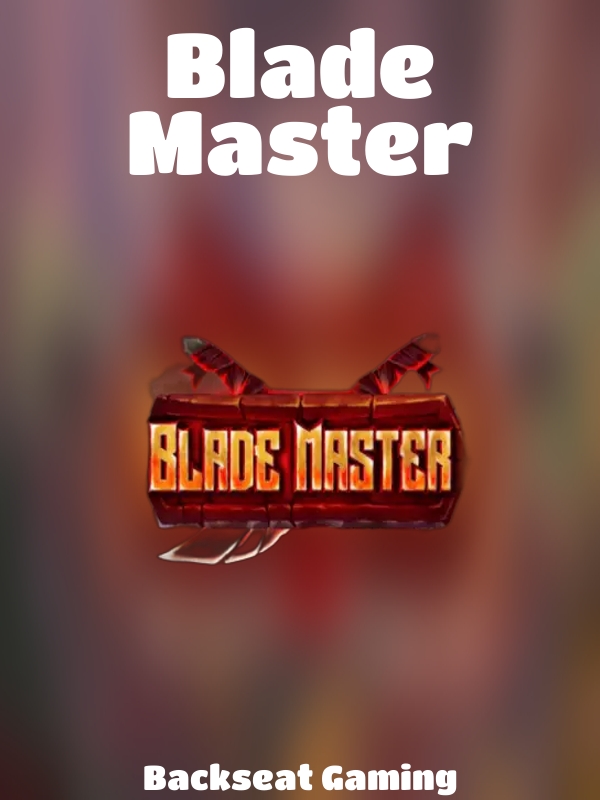 Blade Master slot Backseat Gaming