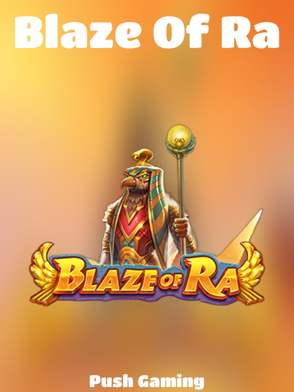 Blaze Of Ra slot Push Gaming