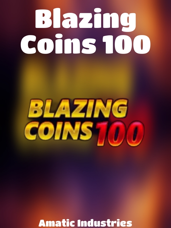 Blazing Coins 100 slot Amatic Industries