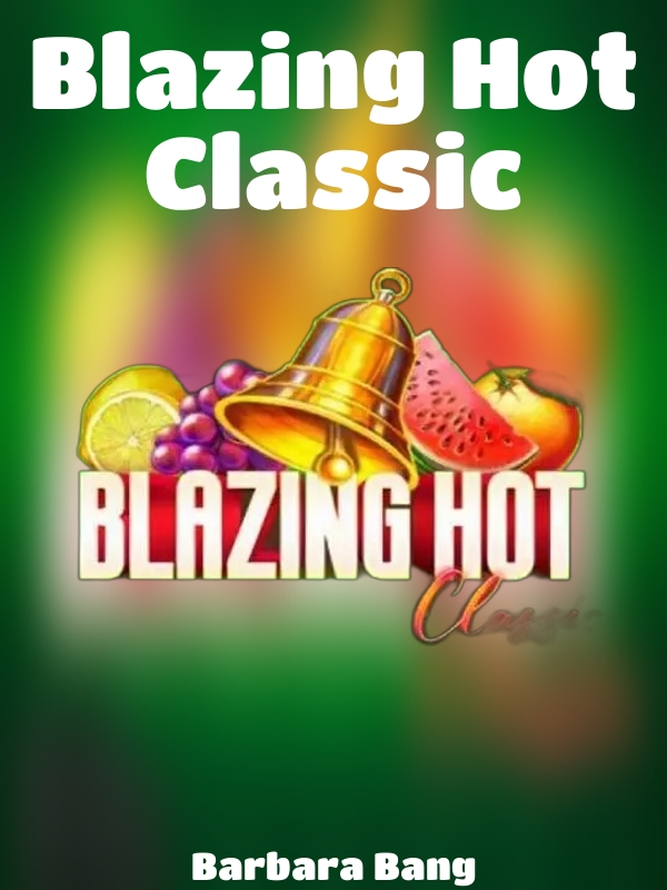 Blazing Hot Classic slot Barbara Bang