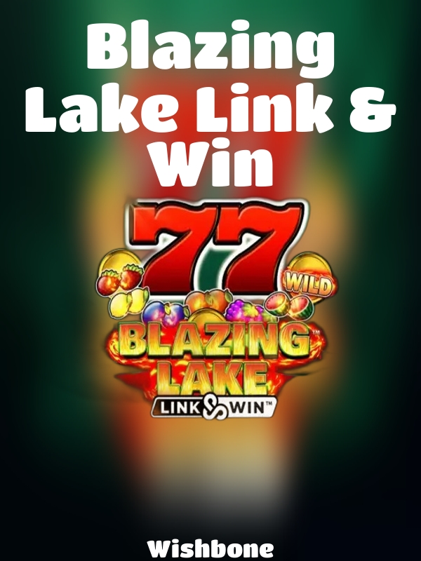 Blazing Lake Link & Win slot Wishbone