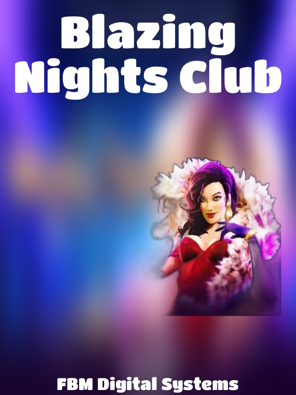 Blazing Nights Club slot FBM Digital Systems