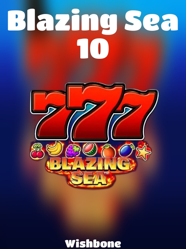 Blazing Sea 10 slot Wishbone