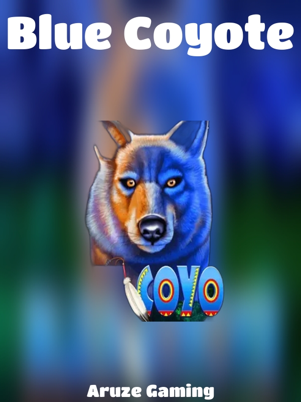 Blue Coyote slot Aruze Gaming