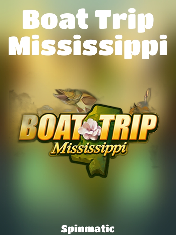 Boat Trip Mississippi slot Spinmatic