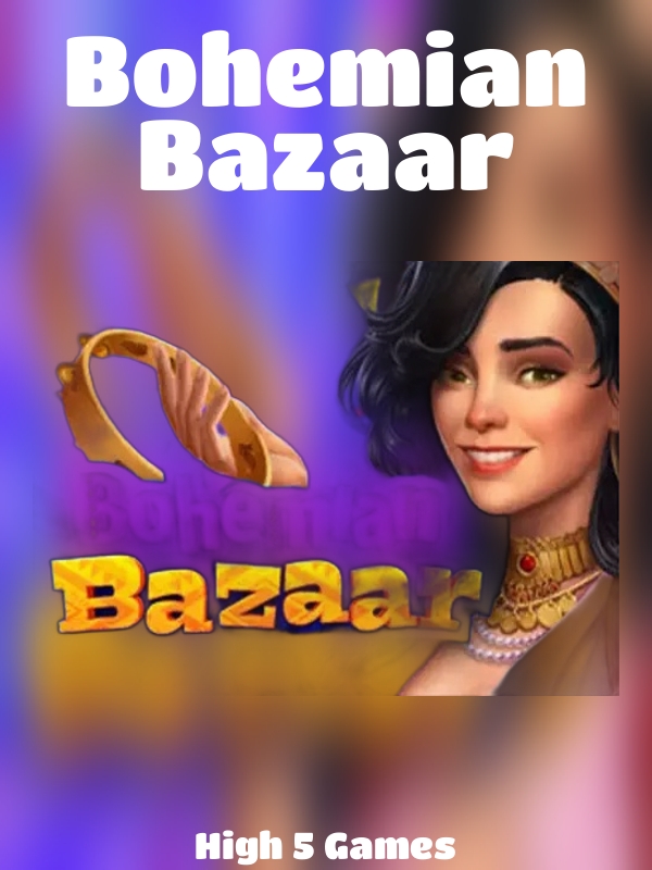 Bohemian Bazaar slot High 5 Games