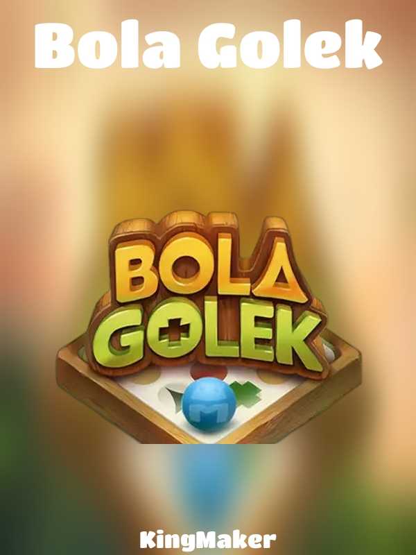 Bola Golek slot KingMaker