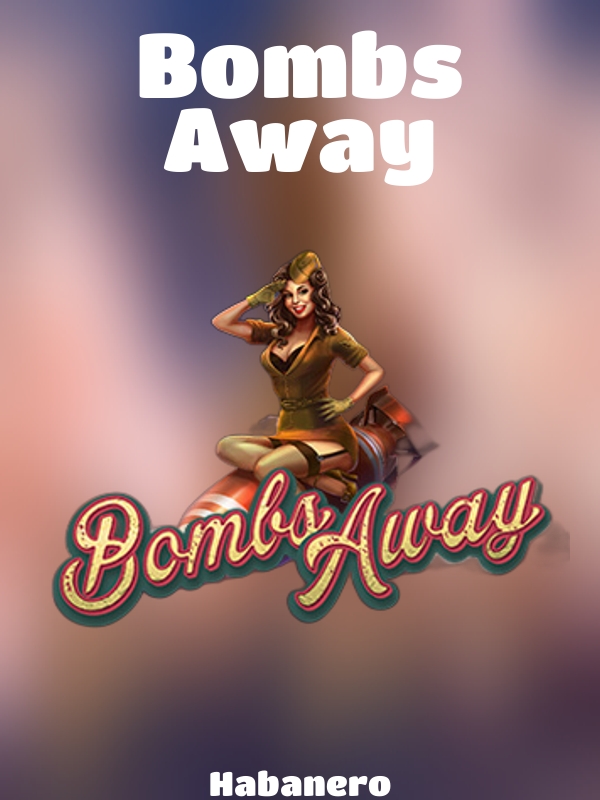 Bombs Away slot Habanero