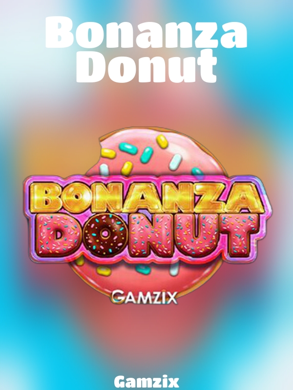 Bonanza Donut slot Gamzix