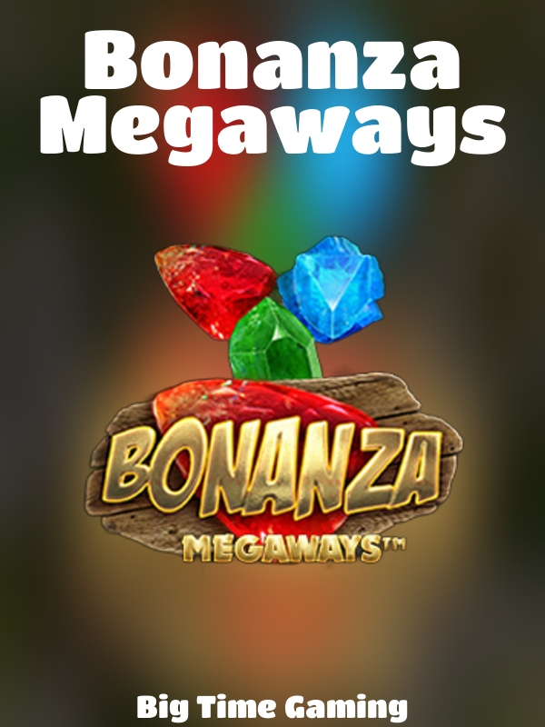 Bonanza Megaways slot Big Time Gaming