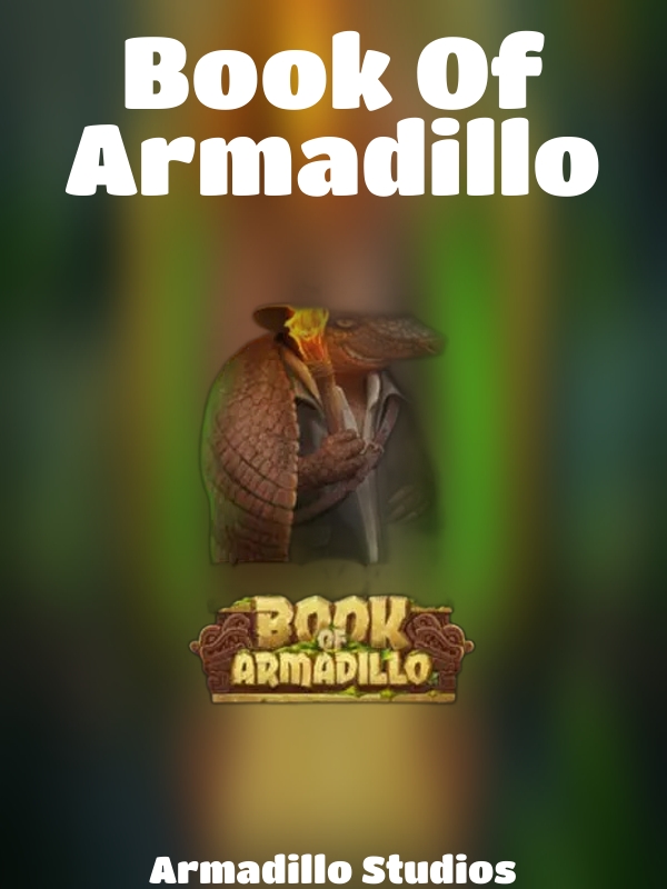 Book Of Armadillo slot Armadillo Studios