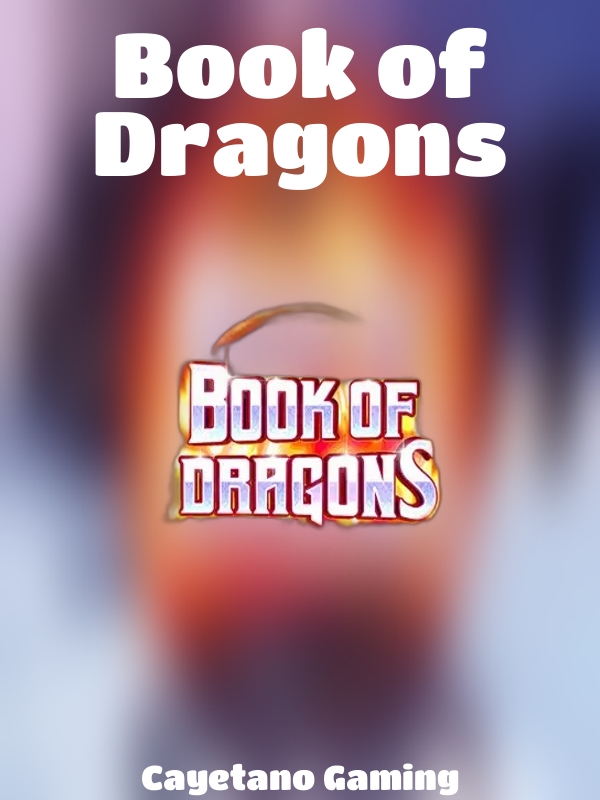 Book of Dragons slot Cayetano Gaming