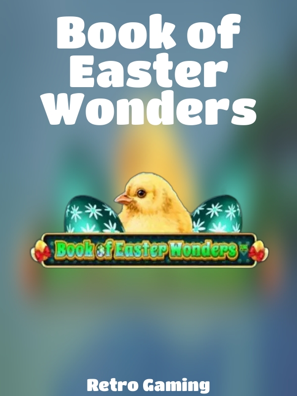 Book of Easter Wonders slot Retro Gaming