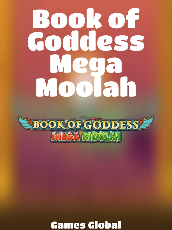 Book of Goddess Mega Moolah slot Games Global