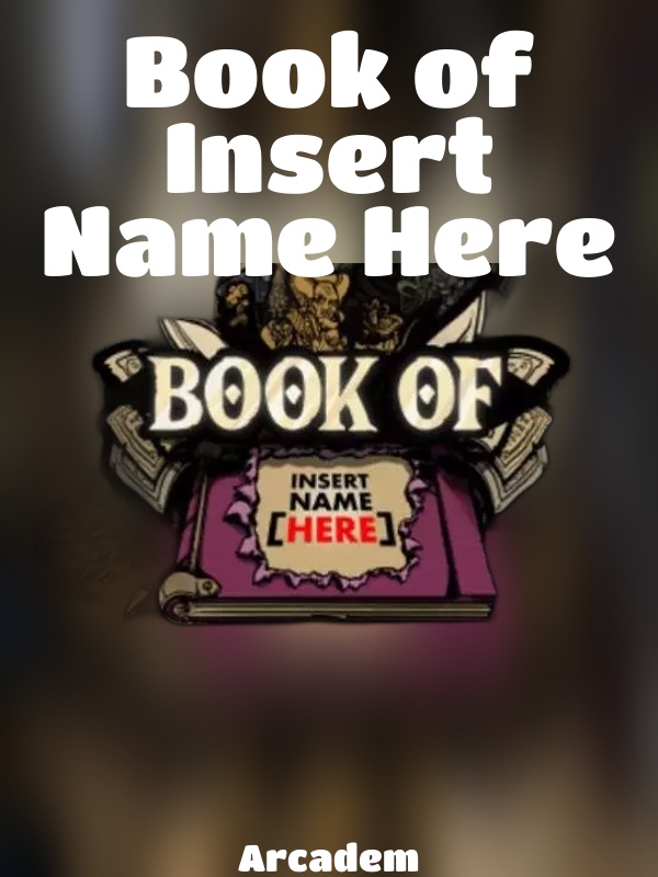 Book of Insert Name Here slot Arcadem