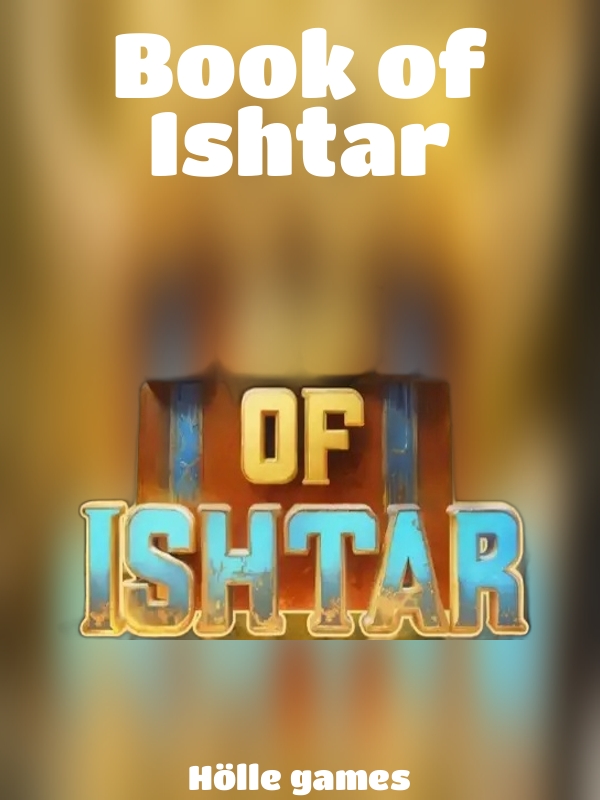 Book of Ishtar slot Hölle games