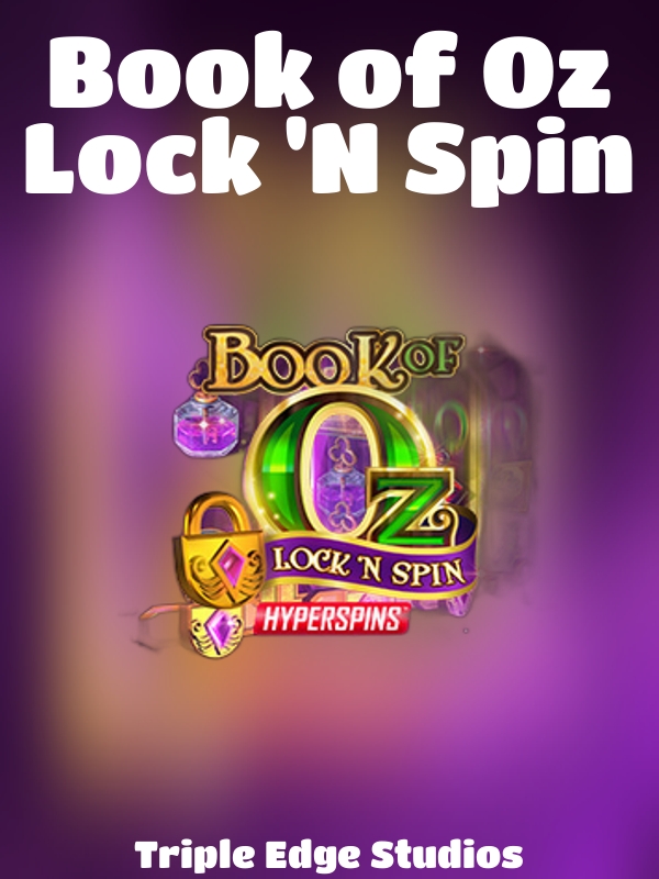 Book of Oz Lock 'N Spin slot Triple Edge Studios