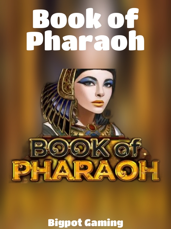 Book of Pharaoh slot Bigpot Gaming