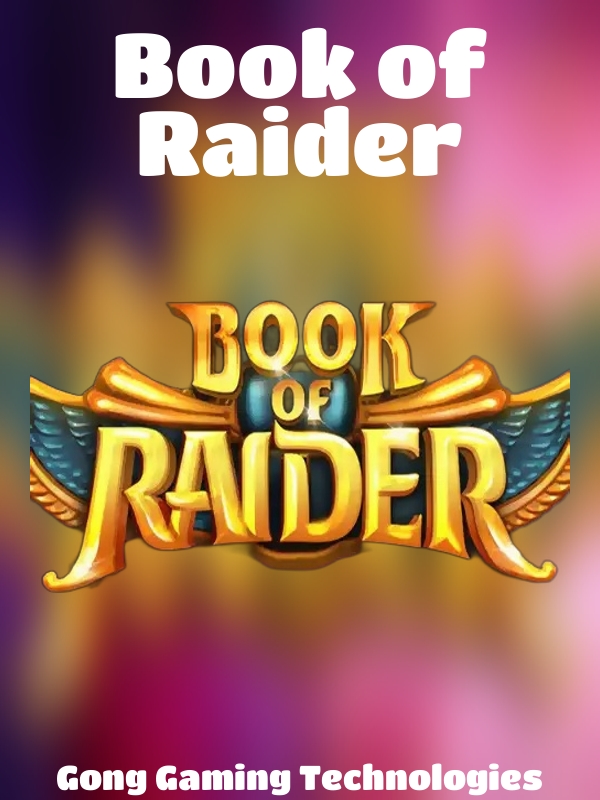 Book of Raider slot Gong Gaming Technologies