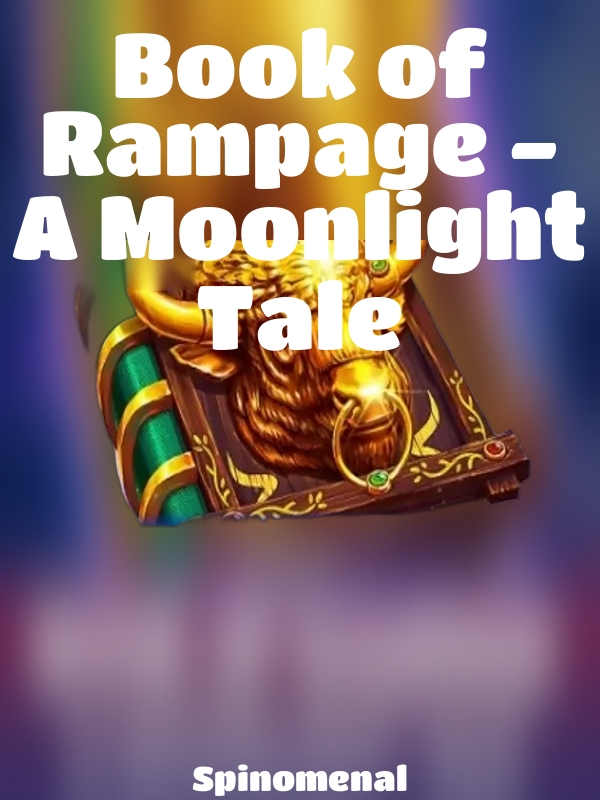 Book of Rampage - A Moonlight Tale slot Spinomenal