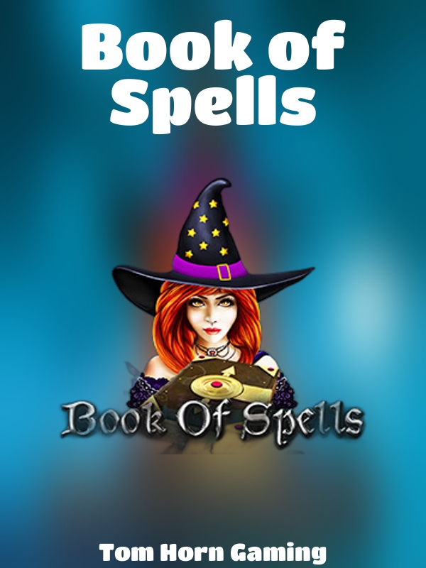 Book of Spells slot Tom Horn Gaming