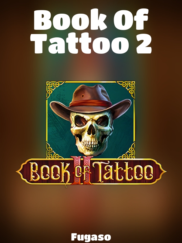 Book Of Tattoo 2 slot Fugaso