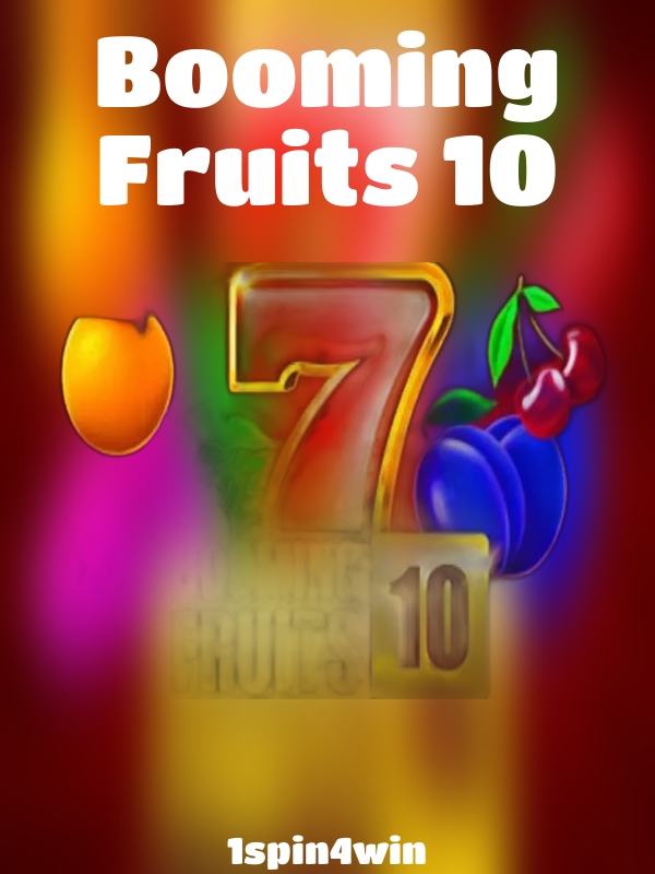 Booming Fruits 10 slot 1spin4win