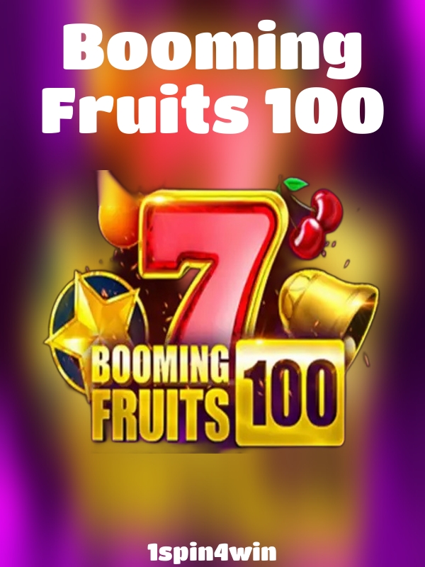 Booming Fruits 100 slot 1spin4win