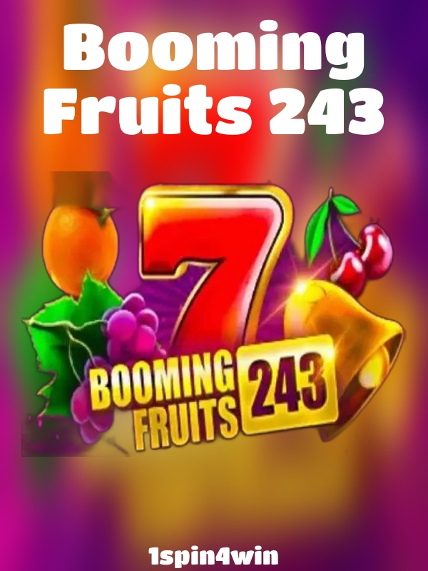 Booming Fruits 243 slot 1spin4win