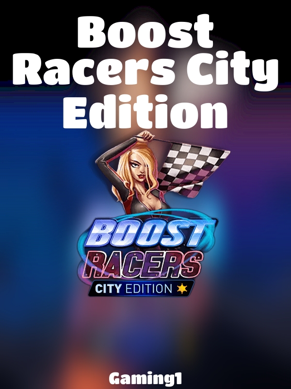 Boost Racers City Edition slot Gaming1