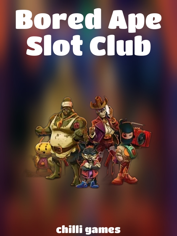 Bored Ape Slot Club slot Chilli Games