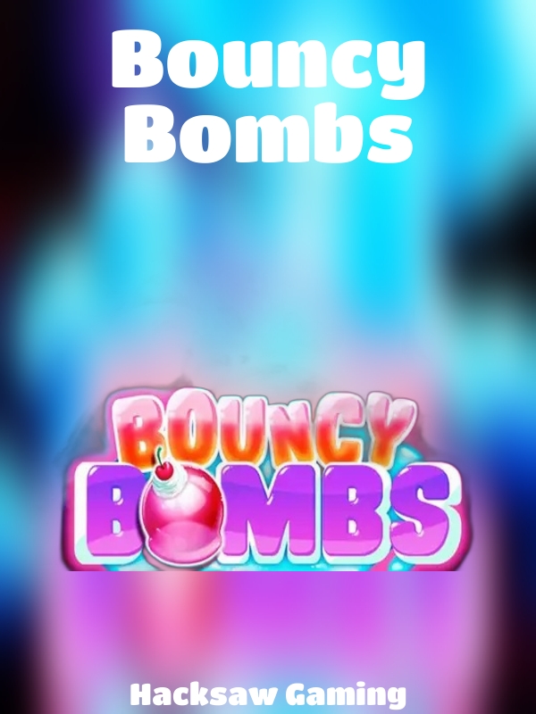 Bouncy Bombs slot Hacksaw Gaming