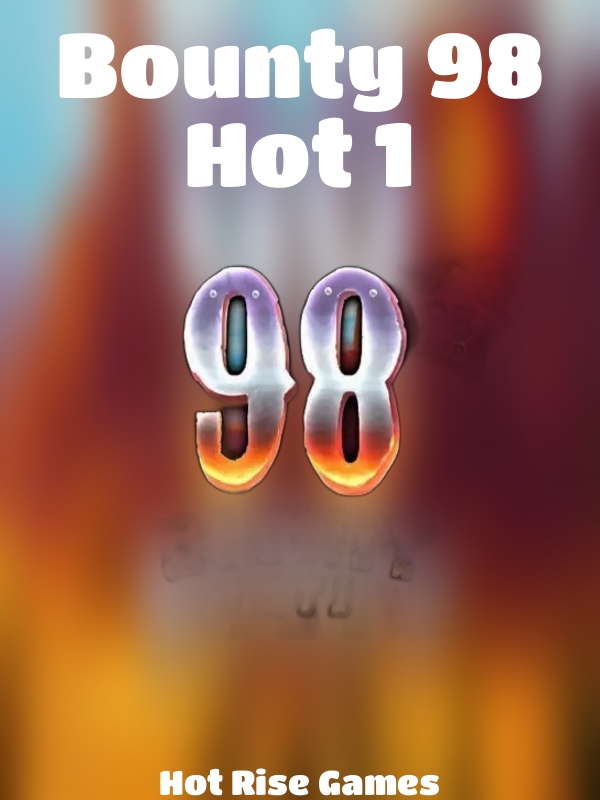 Bounty 98 Hot 1 slot Hot Rise Games