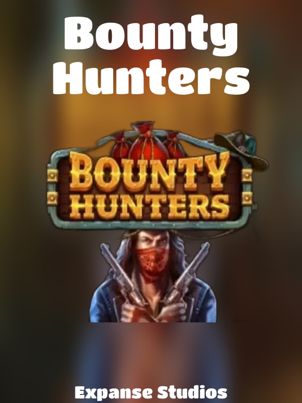 Bounty Hunters slot Expanse Studios