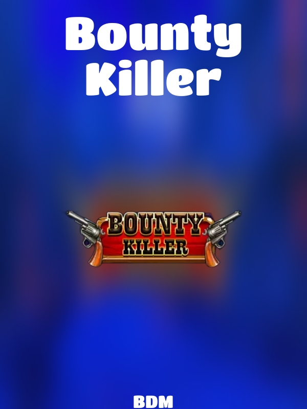 Bounty Killer slot BDM