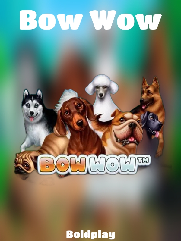 Bow Wow slot Boldplay