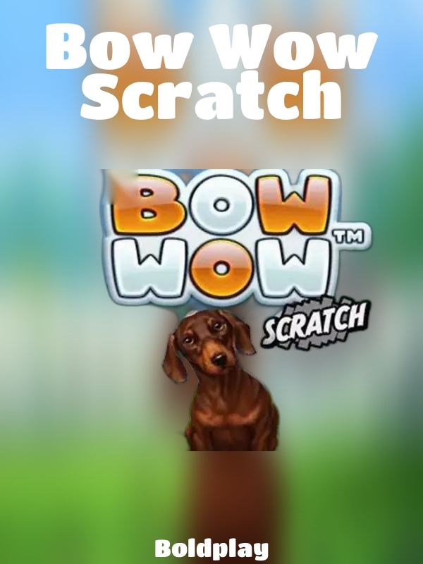 Bow Wow Scratch slot Boldplay