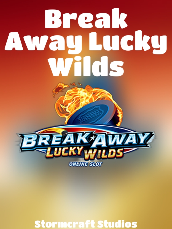 Break Away Lucky Wilds slot Stormcraft Studios