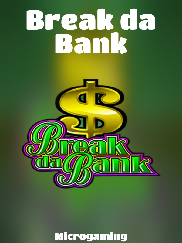 Break da Bank slot Microgaming