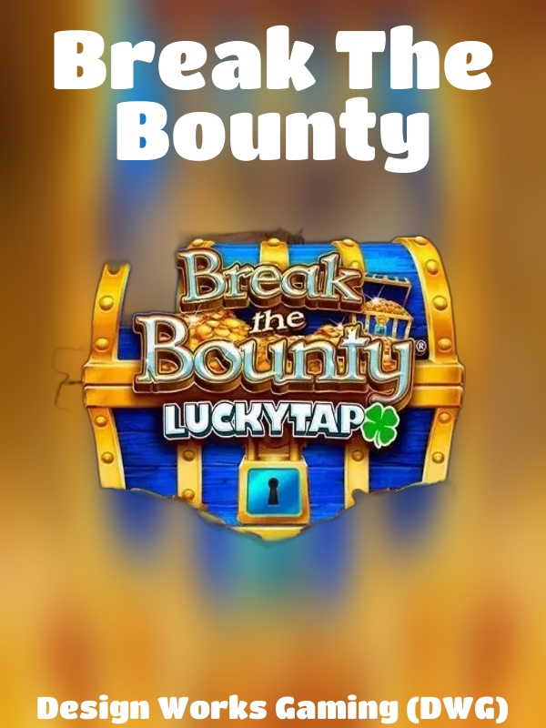 Break The Bounty slot Design Works Gaming (DWG)