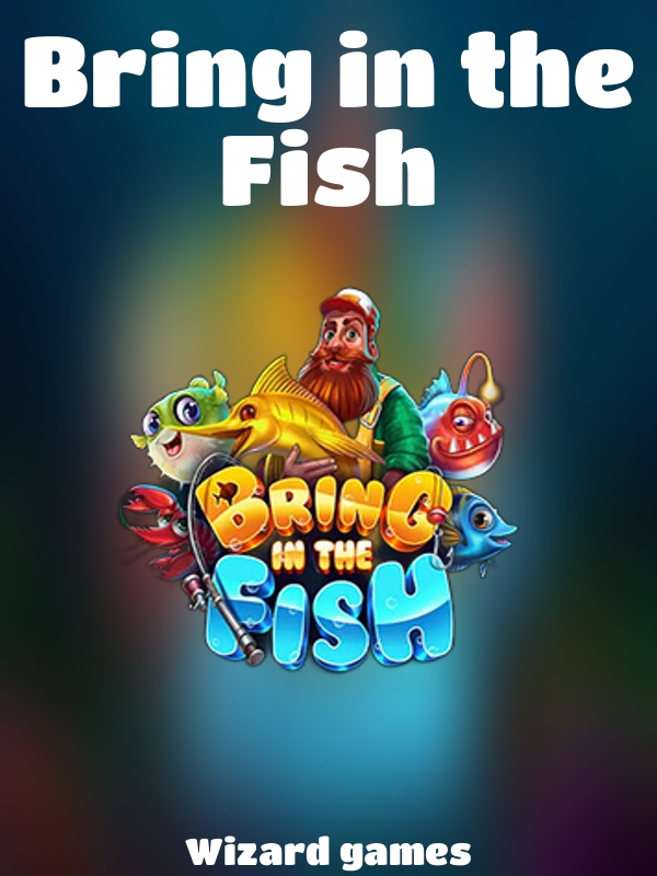 Bring in the Fish slot Wizard games