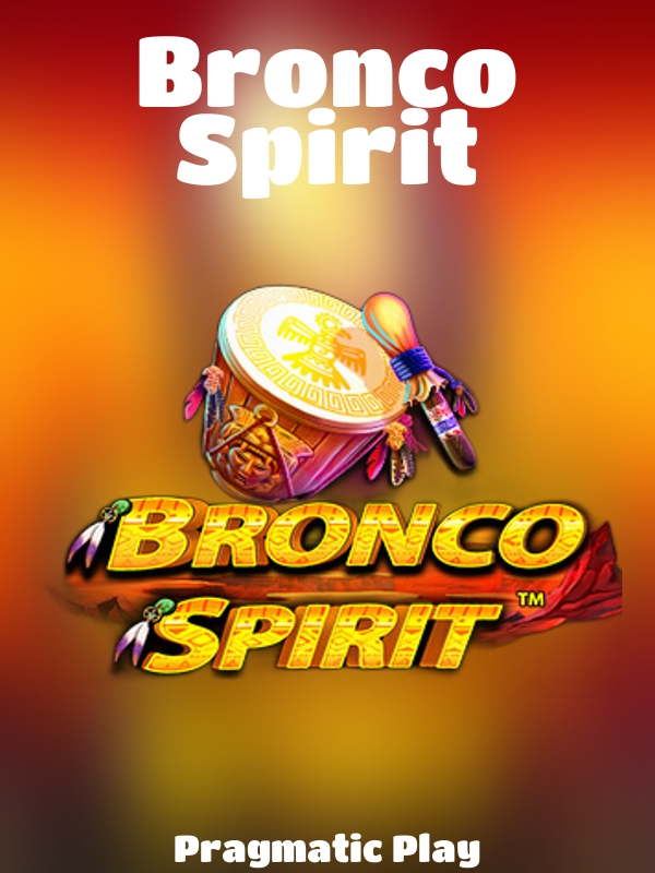 Bronco Spirit slot Pragmatic Play